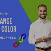 How To Change Link Color In WordPress 2021