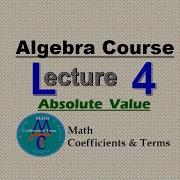 Algebra Course Lecture 4 Absolute Value And Properties