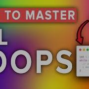 10 Ways To Master ALL Loops