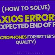 Axios Error Unexpected End Of File JavaScript Error