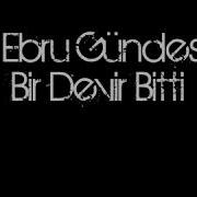 Ebru Gündeş Bir Devir Bitti مترجمة