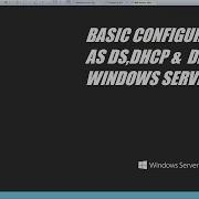 Basic Configuring Of AD DS DHCP DNS On Windows Server 2012