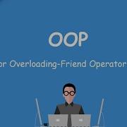 17 Oop Operator Overloading Friend Operator Functions