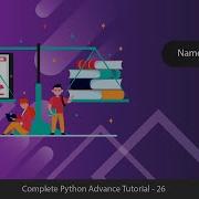 Namespace Or Scope Python Advanced Tutorial Series 26