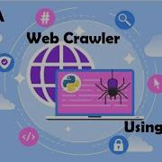 How To Create A Web Crawler Using Python