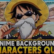 Guess The Anime By Its Background Characters Anime Quiz
