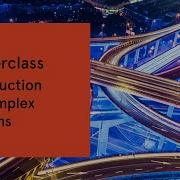 Master Of Complex Systems Masterclass