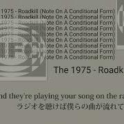 The 1975 Roadkill 日本語字幕