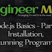 Installation Running Programs Node Js Basics Part 3