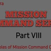 Principles Of Mission Command Overview Part VIII