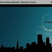 Sancak Korkma Söyle Slowed Reverb Lyrics