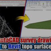 AutoCAD To Topo Surface How To Convert AutoCAD Survey Drawing To Revit Topo Surface