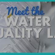 Meet The Water Quality Lab