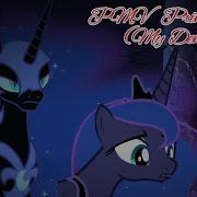 MLP PMV Princess Luna My Demons