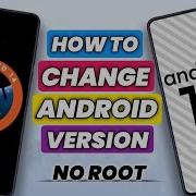 How To Change Android Version In Any Android Phone How To Upgrade Android Phone How To Downgrade