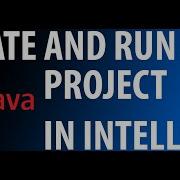 How To Create And Run A Java Project In IntelliJ IDEA