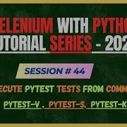 44 How To Execute PyTest Tests From Command Line Terminal Selenium Python Tutorial