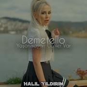 Demetello Yaşanmayan Günler Var Halil Yıldırım Remix
