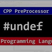 Undef Pre Processor Directive C Video Tutorial