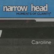 Narrow Head Caroline Official Audio