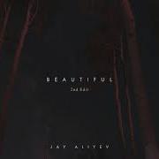 Jay Aliyev Beautiful 2nd Edit