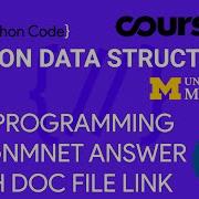 COURSERA PYTHON DATA STRUCTURES ALL PROGRAMMING ASSIGNMENT ANSWERS AT ONE PLACE ALONG WITH DOC FILE
