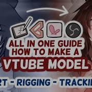 How To Make A 2D VTuber Model Art Rigging Tracking All In One Guide