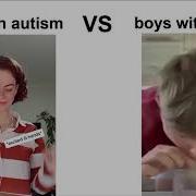 GIRLS WITH AUTISM VS BOYS WITH AUTISM