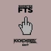 Showtek FTS KICKCHEEZE HARD DANCE EDIT