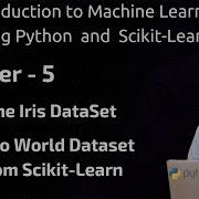 Introduction To Machine Learning With Python And Scikit Learn Tutorial Chapter 5 The Iris DataSet