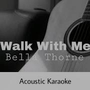 Bella Thorne Walk With Me Acoustic Karaoke