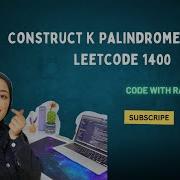LeetCode Problem 1400 Construct K Palindrome Strings