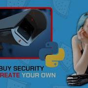 Create Your Own Security Camera Using Python