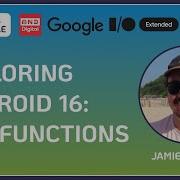 Exploring Android 16 App Functions