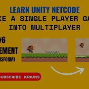 Single Player To Multiplayer Part 6 Movement Synchronizing Unity Netcode Platformer KRIUNS