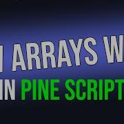 Beginner Guide To ARRAYS In PINE SCRIPT