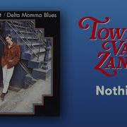 Townes Van Zandt Nothin Official Audio