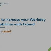 How To Increase Your Workday Capabilities With Extend