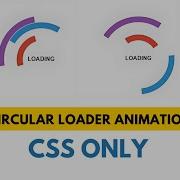 How To Create Circular Loading Animation Using CSS Only