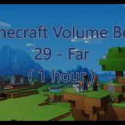 C418 Far Minecraft Volume Beta 29 1 Hour