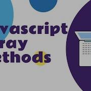 Essential Javascript Array Methods