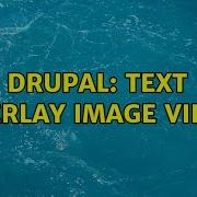 Drupal Text Overlay Image Views
