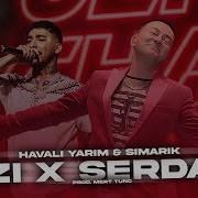 Uzi Serdar Ortaç HAVALİ YARİM X ŞIMARIK Prod Mert Tunç