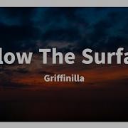 Griffinilla Below The Surface Lyrics Video