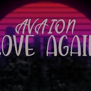 AVAION Love Again Dynamic Lyrics