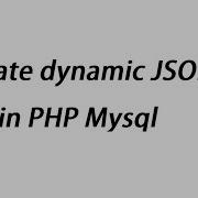 Create Dynamic JSON File In PHP Mysql
