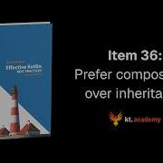 Effective Kotlin Item 36 Prefer Composition Over Inheritance