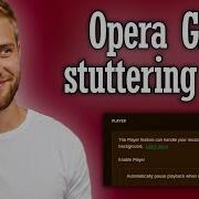 Opera GX Stuttering Or Lag Fix Full Guide