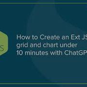 How To Create An Ext JS Chart And Grid With ChatGPT Under 10 Minutes