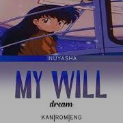 InuYasha Ending 1 My Will By Dream Lyrics